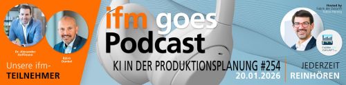 Werbebanner „ifm goes podcast“ mit Podcast-Titel „KI in der Produktionsplanung“ sowie Fotos und Namen der Redner.