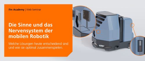 Teaserbild von dem Artikel: ifm Academy Webinar Mobile Robotik. Die Sinne und das Nervensystem der mobilen Robotik